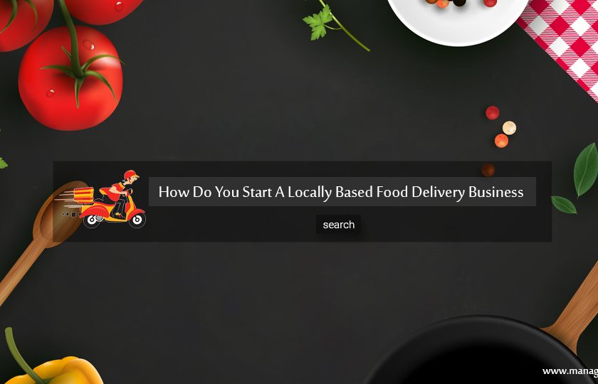 How Do You Start Food Delivery Business