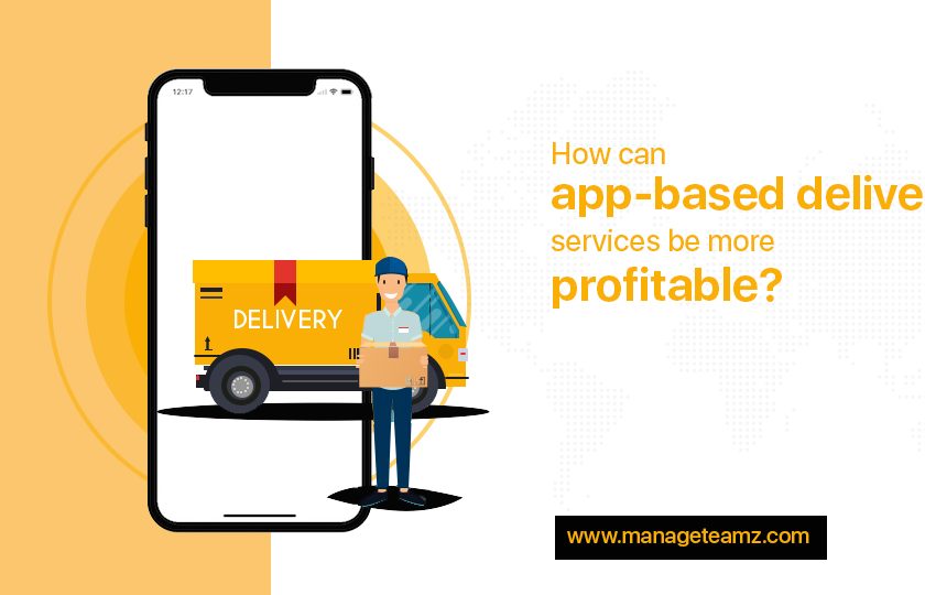 How can app-based delivery services be more profitable?
