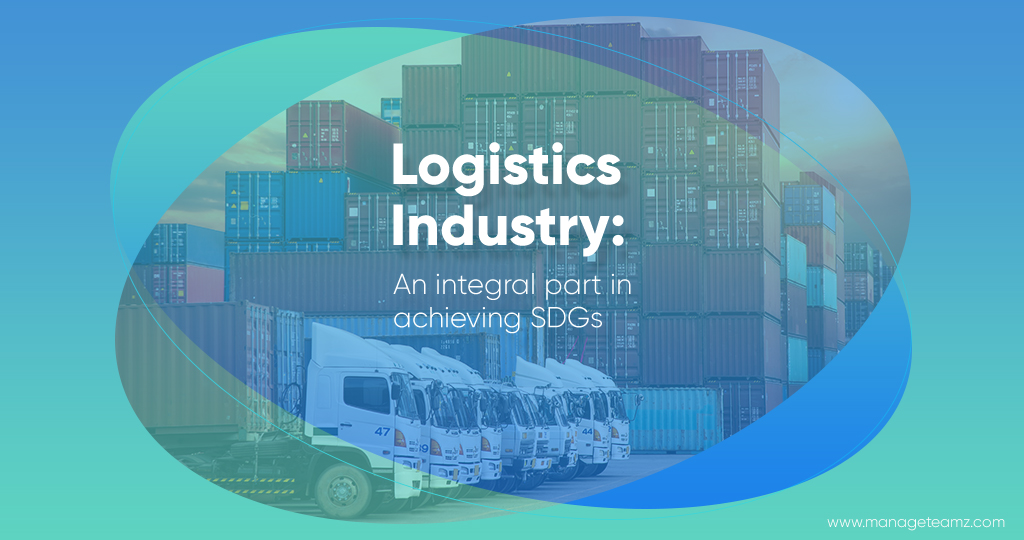 Logistics Industry: An Integral Part In Achieving Sustainable ...